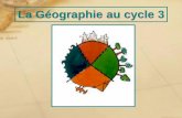 La Géographie au cycle 3 - Portail académique · sciences, à l’éducation au développement durable. • Les repères indispensables sont mentionnés. Ils intègrent ... Description