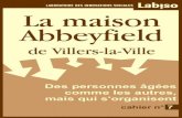 La maison Abbeyfield de Villers-la-Ville - reddot/aisbl-generations... · PDF fileLa maison Abbeyfield de Villers-la-Ville 4 Introduction Villers-la-Ville, aux confins de la province