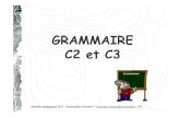 GRAMMAIRE C2 et C3 - ac- · PDF fileL’étude de la langue française (vocabulaire, grammaire, orthographe) donne lieu à des séances et activités spécifiques. Elle est conduite