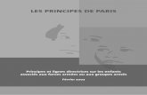 LES PRINCIPES DE PARIS - unicef.fr de... · droits de l’enfant en vue de formuler des stratégies de prévention du recrutement d’enfants, de démobilisation des enfants soldats