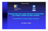 Programme de lutte contre la pauvreté en milieu urbain …unpan1.un.org/intradoc/groups/public/documents/CAFRAD/UNPAN0165… · Royaume du Maroc. 1ère Etape Validation des Chartes