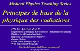 Principes de base de la physique des radiationspinlab.hcuge.ch/pdf/Bases_physiques.pdf · au traitement de la maladie humaine. ... ¾le traitement du cancer par la chaleur (hyperthermie),