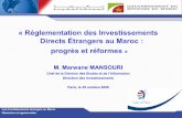 « Réglementation des Investissements Directs … · 1997 à 1, 2 Mds (1ère fois où le Maroc atteint le Milliard de U.S $ d’investissementétranger) et 1,6 Mds de U.S $ en 1999;