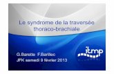 Le syndrome de la traversée thoraco-brachiale - itmp.fr · STTB versus NCB • La névralgie ... conjonctif, neurologique, viscéral, articulaire – Local, régional, à distance