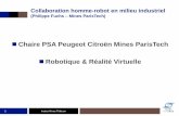 Chaire PSA Peugeot Citroën Mines ParisTech … · Chaire PSA Peugeot Citroën Mines ParisTech ... • Etude de la distribution spatiale entre robot et opérateur ... Présentation