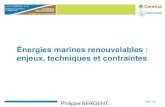 Énergies marines renouvelables : enjeux, techniques et ... · PDF fileGÉOTECHNIQUE Énergies marines renouvelables, enjeux, techniques et contraintes Énergies marines renouvelables
