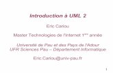 Introduction à UML 2 - web.univ-pau.frweb.univ-pau.fr/~ecariou/cours/spec/cours-UML.pdf · PDF fileEn pratique, pour être précis, on exprimera ces contraintes en OCL