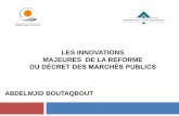 ABDELMJID BOUTAQBOUT - Portail Marocain des Marchés Publics€¦ · Publication de la synthèse du rapport d’audit dans le portail des marchés publics. Axes majeurs . 19