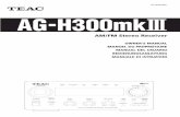 9A10430300 Z AG-H300mk - TEACaudio.teac.com/content/downloads/products/778/ag-h300mk3.pdf · 9A10430300 AM/FM Stereo Receiver ... BEDIENUNGSANLEITUNG MANUALE DI ISTRUZIONI Z AG-H300mk#