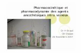 Pharmacocinétique et pharmacodynamie des agents ...sebtaran.free.fr/DESAR/2007/cours1-2007.pdf · " Anesthésie dissociative = état cataleptique (anesthésie de surface et sommeil