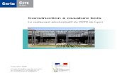 Le restaurant administratif du CETE de Lyon - …tectoniques.com/downloads/guide_constructif.pdf · des traverses ou des lisses en bois massif de section 150/180 en partie haute et