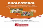 AGIR CONTRE LE CHOLESTÉROL POUR RÉDUIRE … · dosage du cholestérol total dans le sang (ou cholestérolémie totale). Le taux de cholestérol total dans la population française