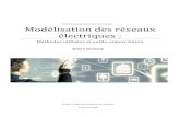 Modélisation des réseaux électriques - DoYouBuzz€¦ · Modélisation des réseaux électriques : Méthodes utilisées et outils, enjeux futurs Etude iliogaphiue d Zéletotehniue