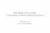 Pierre François Ecole Polytechnique - index - …pierrefrancois.wifeo.com/documents/1.-Introduction---2013.pdf · Qu’appelle-t-on « science économique » ? ... Une forme historique