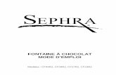 FONTAINE À CHOCOLAT MODE D’EMPLOI - …sephramarketing.com/assets/commercial-fountain-r2-manual-fr.pdf · Cher/Chère client(e) Sephra : Nous vous remercions pour la confiance