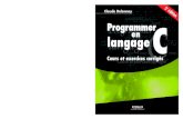 Programmer en langage C - Suptema-T1suptema-t1.e-monsite.com/medias/files/2212125461-programmera.pdf · Cet ouvrage est destiné aux étudiants débutants en langage C, mais ayant