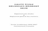 HAUTE ÉCOLE BRUXELLES-BRABANT HE2B - heb.be · HAUTE ÉCOLE BRUXELLES-BRABANT HE2B Règlement des études & Règlement général des examens Année académique 2016-2017 Communauté