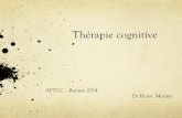 Thérapie cognitive - AFTCC · Filtres cognitifs intervenants tout au long du traitement de l’information ! ... adolescence,%ils%continuent%de%s ... Règles%logiques%de%l’information%qui