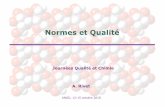 Normes et Qualité - applis.cermav.cnrs.frapplis.cermav.cnrs.fr/ANGD_qualite_en_chimie/Rivet_normes.pdf · ISO 9001 Norme ISO 9001 : système de management de la qualité ... ♦