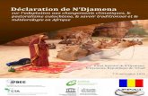 éclaration de N’ jamena - IPACC · ont participé à une conférence de deux jours à N’Djamena au Tchad pour ... Les résultats de l’atelier ... Le pastoralisme a toujours