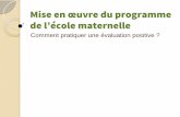 Mise en œuvre du programme de l’école maternellebesancon7.circo25.ac-besancon.fr/wp-content/uploads/sites/7/2017/... · de l’école maternelle ... Importance de l’évaluation