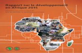 Rapport sur le développement en Afrique 2015 - afdb.org · Rapport sur le développement en Afrique 2015. ... l’Afrique grâce à l’amélioration de l’agriculture et au développement
