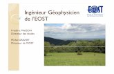 Ingénieur Géophysicien de l’EOST - ensg.eu · La seule école d’ingénieur spécialisée en Géophysique en France, interne à l’université de Strasbourg (lauréate de l’Initiative