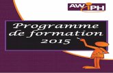 Programme de formation 2015 - AViQ · 1 AVANT-PROPOS Madame, Mademoiselle, Monsieur, J’ai le plaisir de vous présenter le programme des formations établi par la Direction de la