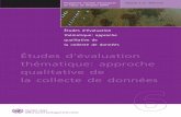 Études d’évaluation thématique: approche qualitative … toolkit... · lir des données permettant d’orienter les activités de réduction de la demande de drogues et d’améliorer