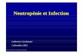Neutropénie et Infection - ddata.over-blog.comddata.over-blog.com/xxxyyy/2/48/87/07/Journee-Urgences-en... · l’épidémiologie locale l’éventuel usage d’une prophylaxie ...