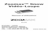 Zoomax Snow Vidéo-Loupeftp.elvitec.fr/Axos/Manuel ZOOMAX Snow v1-02.pdf · Eloigner la vidéo-loupe de l’article observé réduit ... Problèmes Solutions ... • Vérifier que