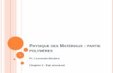 Physique des Matériaux : partie polymèresdhaouadiramzi.e-monsite.com/medias/files/ch-3.pdf · Fluidification du polymère suite à la mobilité des chaînes entre elles. Ce comportement