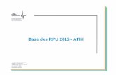 Base des RPU 2015 --ATIH - fedoru.fr · Date d’entrée et de sortie des urgences Qualité des variables dates Parmi les passages 2015 : 0,01% des RPU avec Date d’entrée > Date
