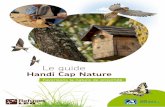 Le guide - LPO (Ligue pour la Protection des Oiseaux) · écologiques de France. ... Le guide Handi Cap Nature Des réserves naturelles ... Des réalisations de sculptures d’oiseaux