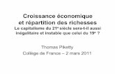 Croissance économique et répartition des richessespiketty.pse.ens.fr/lectures/fichiers/Capital 21c 02-03-2011.pdf · • Que sait-on de la dynamique de long terme ... Pour une économie