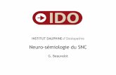 Neuro-sémiologie du SNCbbeauvalot.free.fr/S%E9miologie%20du%20SNC/SNC%20S... · Mais, c’est possiblement une conséquence de la destruction myélinique, et donc de la maladie et