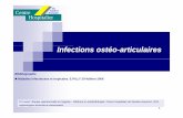 Infections ostéo-articulaires · 1 Définition Atteinte infectieuse par des germes qui ont pénétrés à l’intérieur d’une articulation soit: Par voie sanguine (arthrite aigue