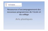 Ressources d'accompagnement des nouveaux …iencasud.etab.ac-lille.fr/files/2016/12/Arts_docs_accomp_nx_progs.pdf · La dynamique des compétences en arts plastiques ... Lexique pour