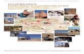 Circuit Marrakech Desert Maroc et Sud marocain en … · ANTI-ATLAS, GRANDES PALMERAIES DE LA VALLEE DU DRAA . Traversée de l’Anti Atlas - Nuit à Ouarzazate ... Piste Tagounite-Taouz