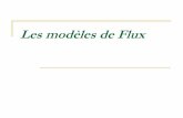 Les modèles de Flux - LaBRI · PDF filedans le cadre du projet à partir de l’analyse des flux échangés. ... Flux entre 2 activités du domaine d’étude: prêt en gestion Flux