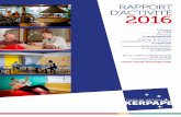 RAPPORT D’ACTIVITÉ 2016 - fonds-kerpape.bzh€¦ · RAPPORT D’ACTIVITÉ 2016 ... la Commission Administrative valide le projet de reconversion du Sanatorium en Centre de Rééducation.