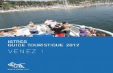 ISTRES GUIDE TOURISTIQUE 2012 VENEZ · A l’Office de Tourisme, toute l’équipe est là pour vous accueillir, elle est à ... maritime avec Fos-sur-Mer et Port-Saint-Louis-du-Rhône