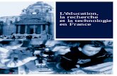 L’éducation, la recherche et la technologie en Francemedia.education.gouv.fr/file/13/2/7132.pdf · et la technologie en France MINISTÈRE DE L’ É D U C A TION NATIONALE, DE