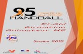 Projet de formation Animateur Handball · 1. OBJECTIFS Extrait du Guide des formations FFHB : 1.1 Cette formation s’adresse aux cadres qui débutent dans l’encadrement. 1.2 La