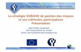 La stratégie SOBANE de gestion des risques et ses …€¦ · 1 La stratégie SOBANE de gestion des risques et ses méthodes participatives Présentation Alain Piette, ergonome DG