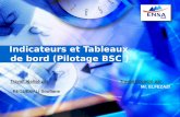 Indicateurs et Tableaux de bord (Pilotage BSC ) .TABLEAU DE BORD PROSPECTIF (BSC) 24. ... Tableau
