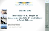 Réunion d’information Préfecture de la Loire Vendredi ... · La planification, la prospective et les négociations ... 4G (LTE) Numérique Voix et données sur IP ... Dimensionnement