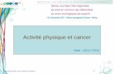 Activité physique et cancer (AFSOS-2011) · (antécédent de cancer), l‘AP réduit un facteur de croissance estrogénique des cellules cancéreuses. ... respiratoires, musculaires