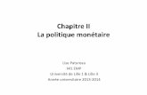 Chapitre II La politique monétaire - Lise Patureaulise.patureau.free.fr/Papiers/Cours/Poltq Eco Slides Chap2.pdf · Chapitre II La politique monétaire Lise Patureau M1 EMP Université