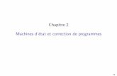 Chapitre 2 Machines d’´etat et correction de programmesgeurts/Cours/iti/2012/02-program... · Machines d’´etat et correction de programmes 74. Plan 1. Machine d’´etat 2.